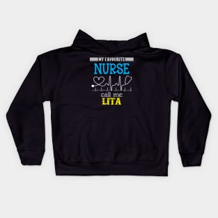 My Favorite Nurse Calls Me lita Funny Mother's Gift Kids Hoodie